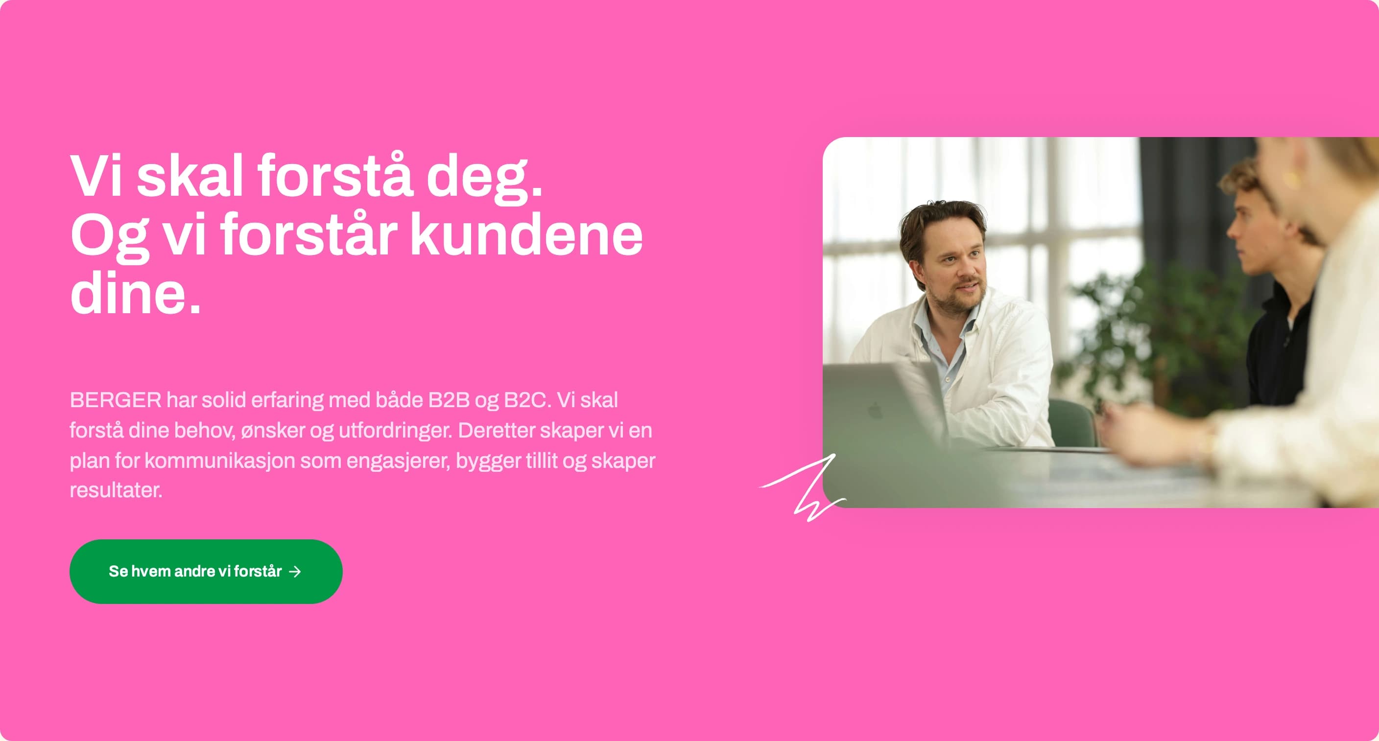 Vi skal forstå deg. Og vi forstår kundene dine. — a pink panel with a meeting photo and a green button