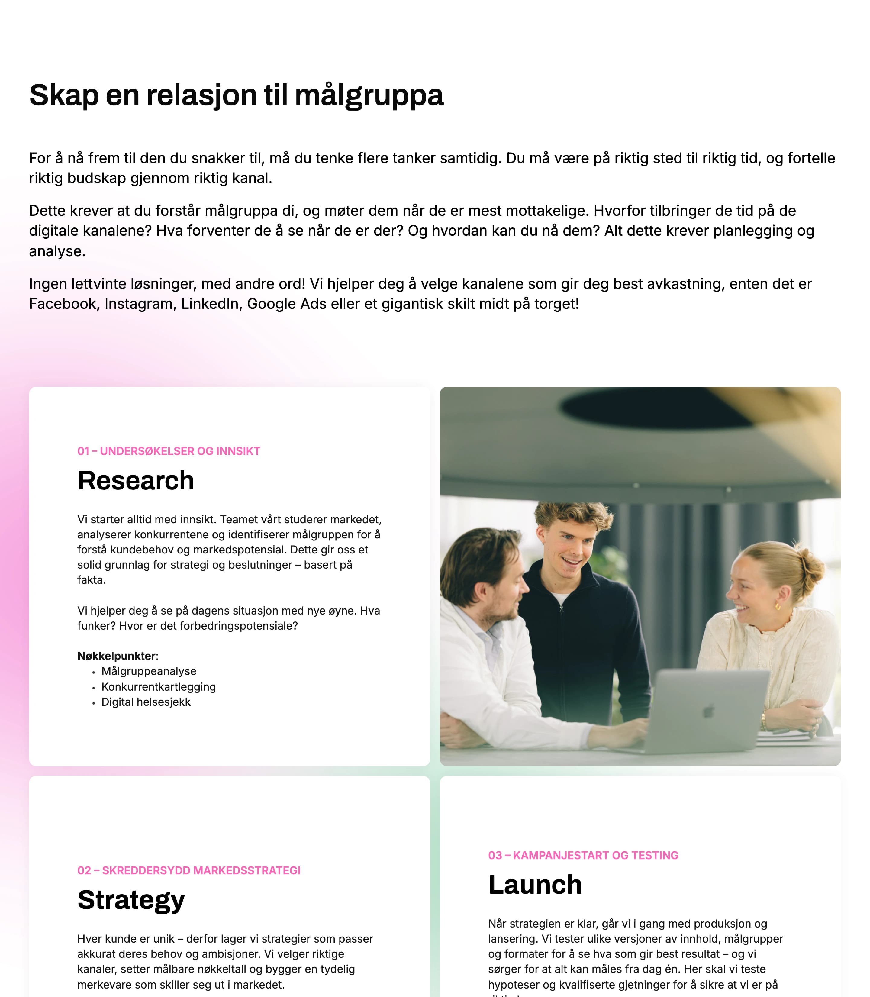 Skap en relasjon til målgruppa — numbered Research, Strategy and Launch cards with team photos