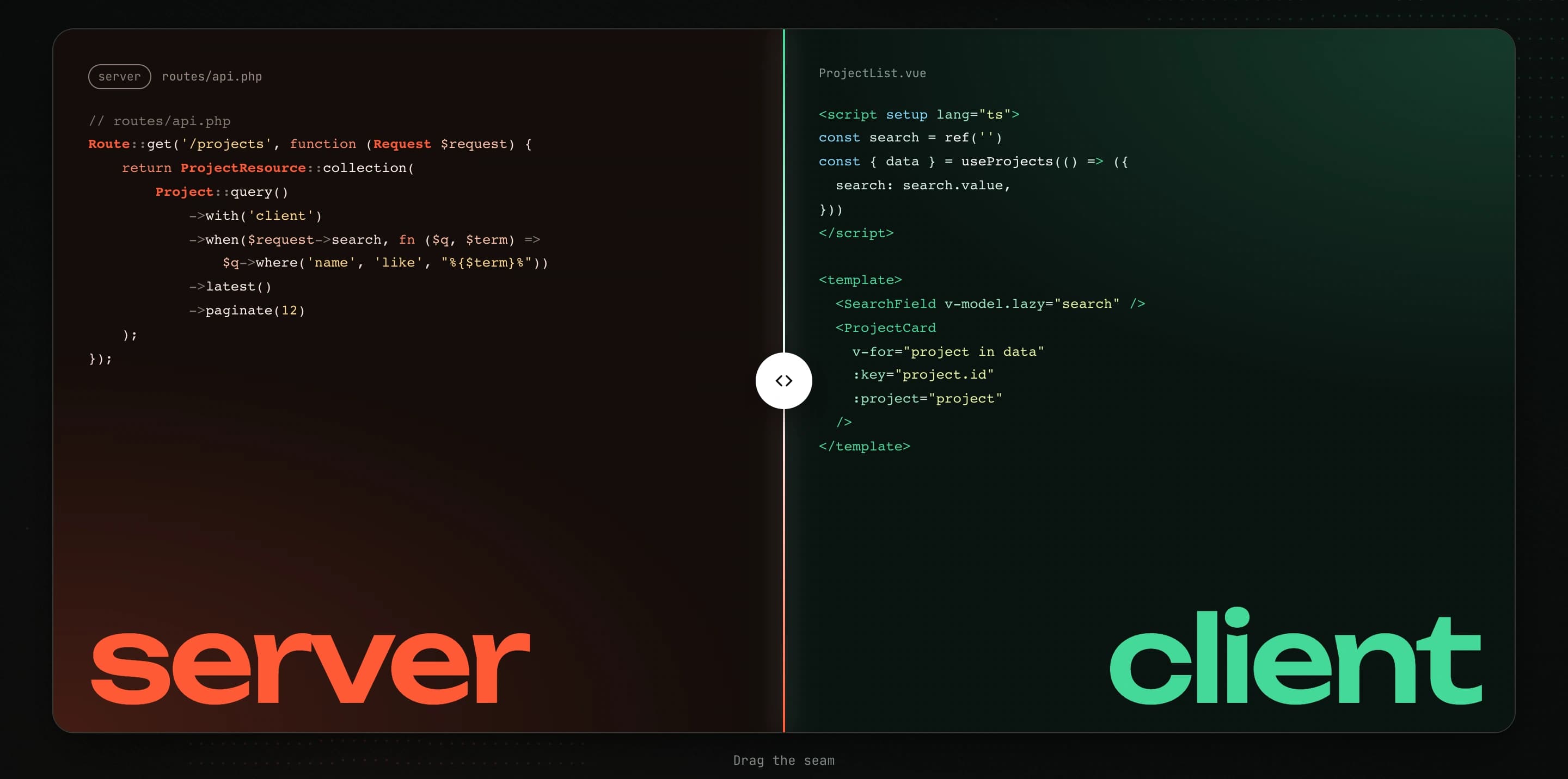The seam panel in the dark theme — a Laravel routes/api.php route on a warm server half, the ProjectList.vue component on a green client half